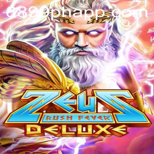 Exploring ZeusRushFeverDeluxe: Unveiling the Thrilling Adventure with 8899PH